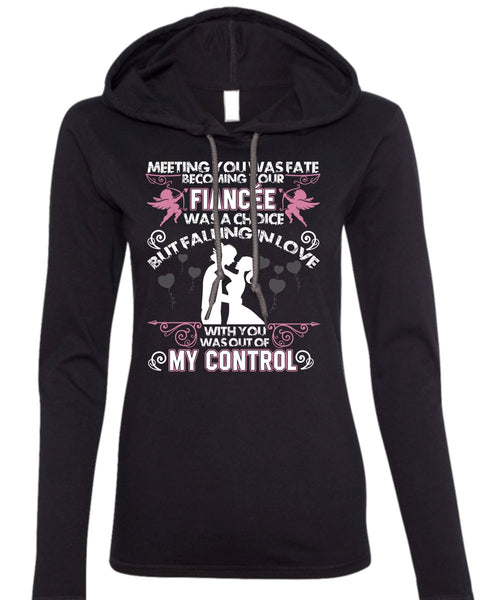 Becoming Your Fiancee Was A Choice T Shirt, Being A Husband T Shirt (Anvil Ladies Ringspun Hooded)