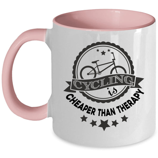 Outdoor Coffee Mug, Cycling Is Cheaper Than Therapy Accent Mug