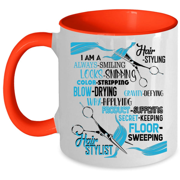 I Am A Hair Stylist Coffee Mug, I Am A Hairstyling Accent Mug