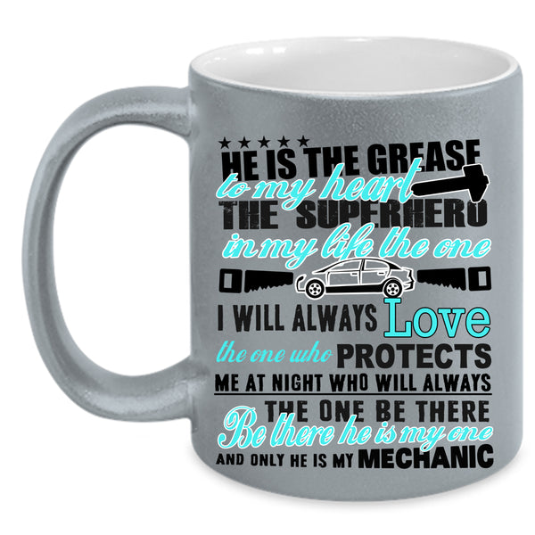 He Is My Mechanic Coffee Mug, He Is The Grease To My Heart Accent Mug