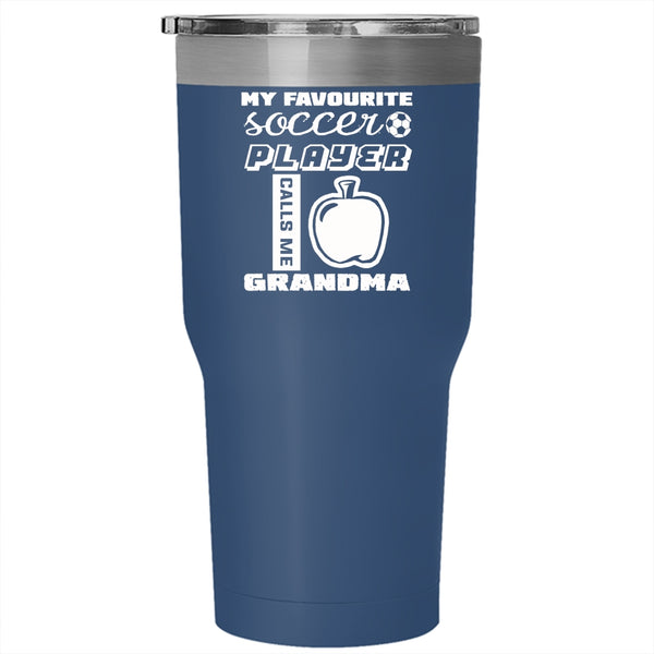 My Favorite Soccer Player Calls Me Grandma Tumbler 30 oz Stainless Steel, Cute Grandma Travel Mug