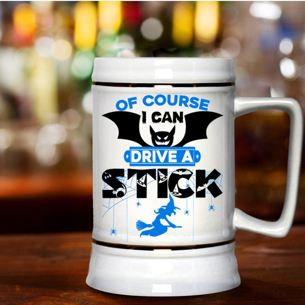 Awesome Halloween Beer Stein 22oz, I Can Drive A Stick Beer Mug