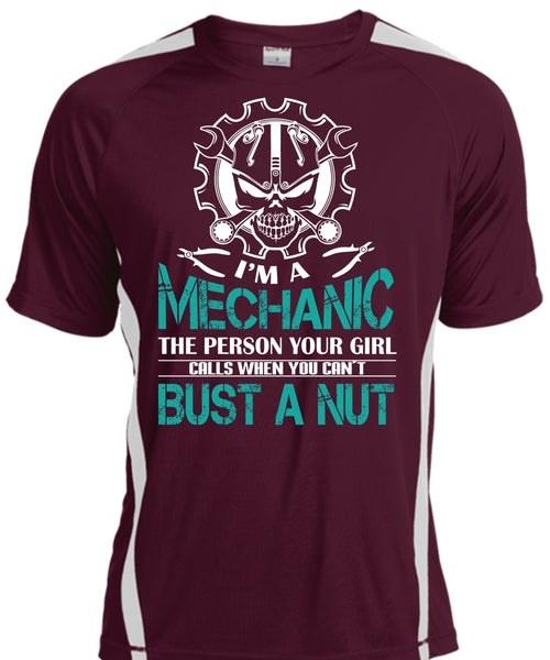 I'm A Mechanic The Person Your Girl Calls When You Can't Bust A Nut T Shirt, Job T Shirt
