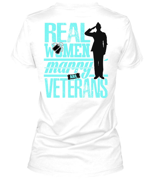 Real Women Marry Are Veterans T Shirt, I Love Veteran T Shirt