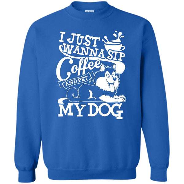 And Pet My Dog T Shirt, I Am A Dog Lover Sweatshirt