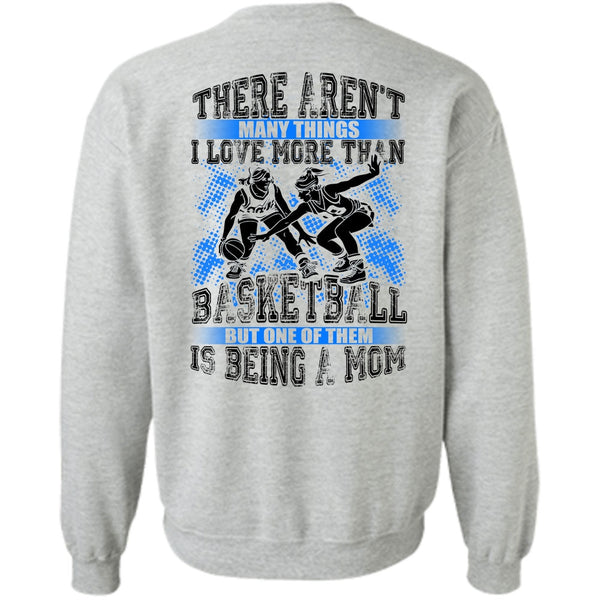 My Favorite T Shirt, I Love More Than Basketball Sweatshirt