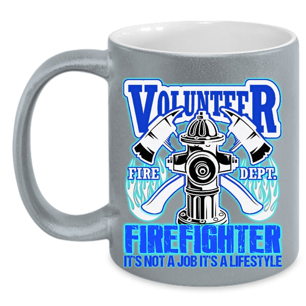 It's Not A Job It's A Lifestyle Coffee Mug, Volunteer Firefighter Accent Mug