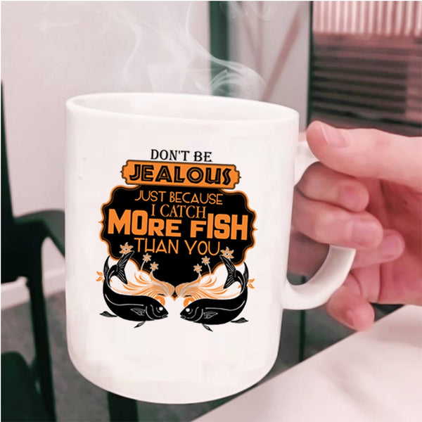 Cute Fisher Coffee Mug, I Catch More Fish Than You Cup