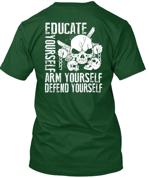 Educate Yourself Arm Yourself T Shirt, Being A Veteran T Shirt