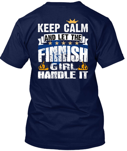 Let The Finnish Girl Handle It T Shirt, Being A Girlfriend T Shirt