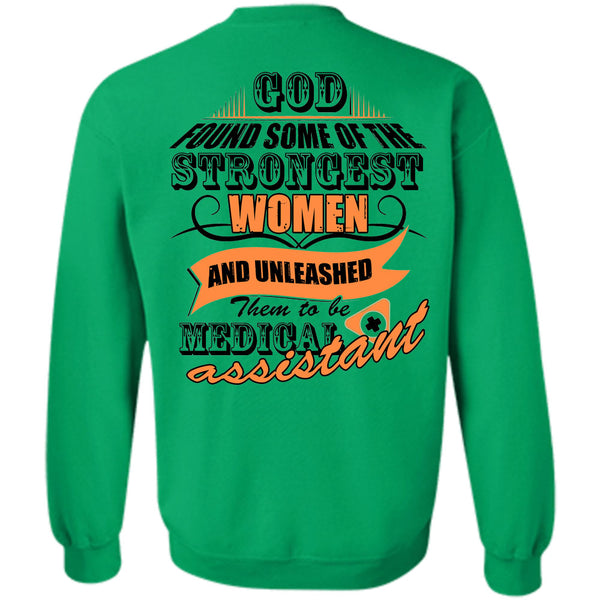 Being A Doctor T Shirt, God Found Some Of The Strongest Women Sweatshirt