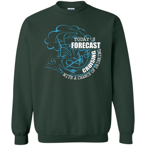 With A Chance Of Drinking T Shirt, Coolest Cruising Sweatshirt