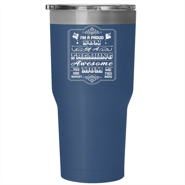 I'm A Proud Son Of An Awesome Mom Tumbler 30 oz Stainless Steel, Mom And Son Travel Mug