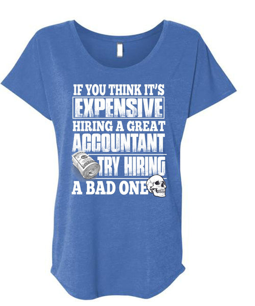 Hiring A Great Accountant T Shirt, Being An Accountant T Shirt, Cool Shirt (Ladies' Triblend Dolman Sleeve)