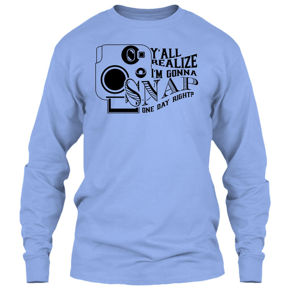 Y'all Realize T Shirt, Funny Photographer T Shirt