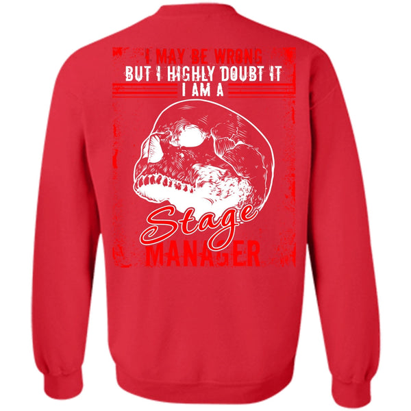 I Love Manager T Shirt, I May Be Wrong Sweatshirt