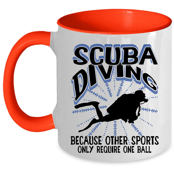 Other Sports Only Require One Ball Coffee Mug, Scuba Diving Accent Mug