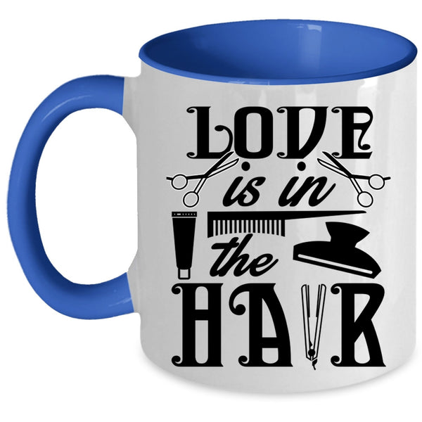 Cute Hairstylist Coffee Mug, Love Is In The Hair Accent Mug