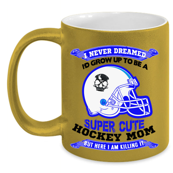 Cute Hockey Mom Coffee Mug, I'd Grow Up To Be A Cute Hockey Mom Accent Mug