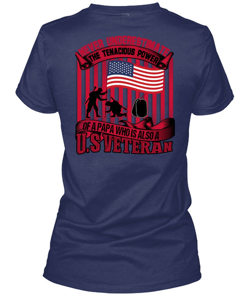 Papa Who Is Also A US Veteran T Shirt, Being A Veteran T Shirt
