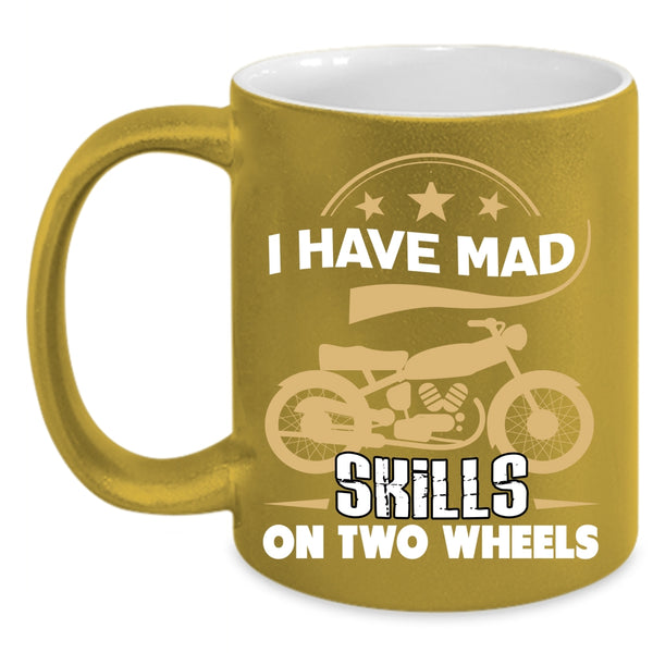 I Have Mad Skills On Two Wheels Coffee Mug, Cool Biker Coffee Cup