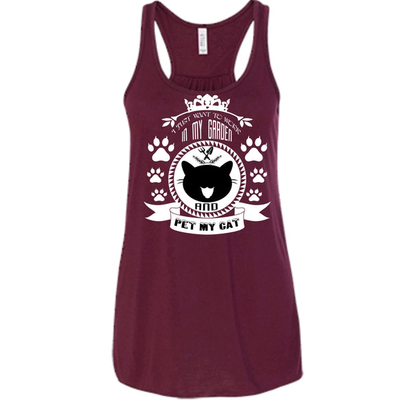 I Just Want To Work In My Garden Shirt, Pet My Cat Shirt