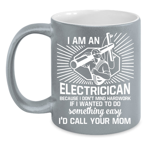 I Am An Electrician Coffee Mug, Awesome Electricians Coffee Cup