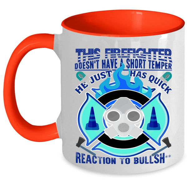 Awesome Coffee Mug, This Firefighter Dosen't Have A Short Temper Accent Mug