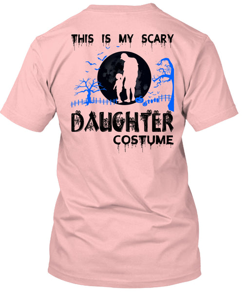 This Is My Scary Daughter Costume T Shirt, Wait For Halloween T Shirt