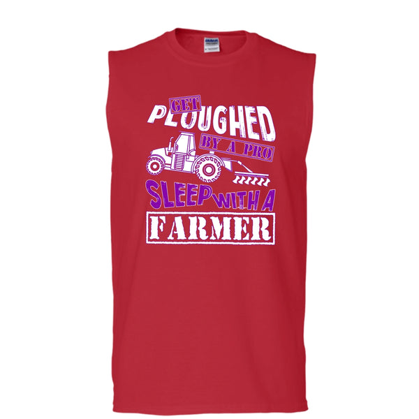 Get Ploughed By A Pro T Shirt, Sleep With A Farmer T Shirt, Cool T Shirt (Men's Cotton Sleeveless)