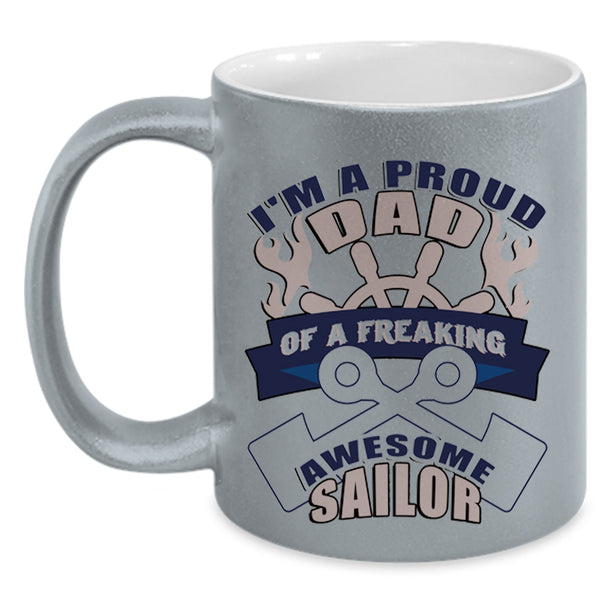 Cool Dad Coffee Mug, I'm A Proud Dad Of An Awesome Sailor Accent Mug