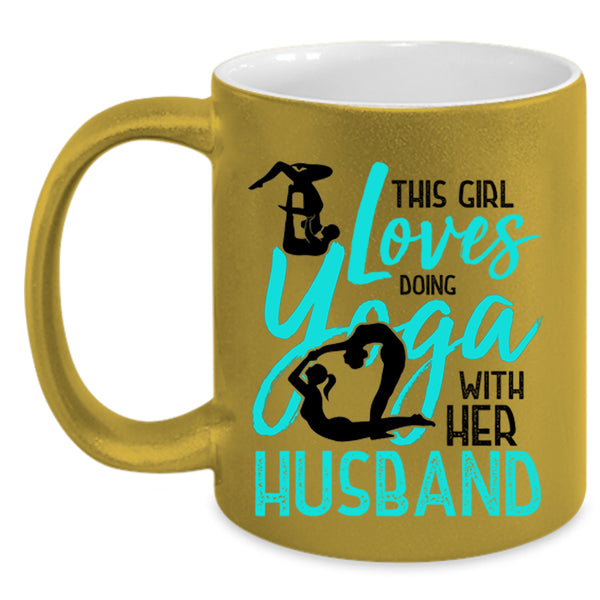 Cute Coffee Mug, This Girl Loves Doing Yoga With Her Husband Accent Mug