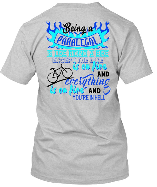 Being A Paralegal Is Like Riding A Bike T Shirt, My Job T Shirt