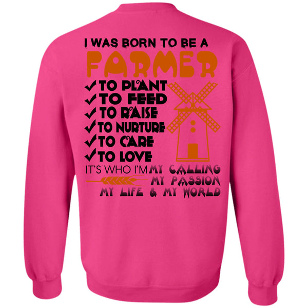 Being A Farmer T Shirt, I Was Born To Be A Farmer To Plant Sweatshirt