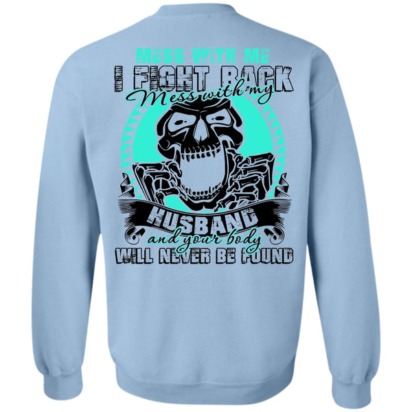 I Love Husband T Shirt, Mess With My Husband Sweatshirt