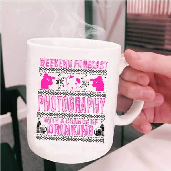 Cute Photographer Coffee Mug, Weekend Forecast Photography Cup