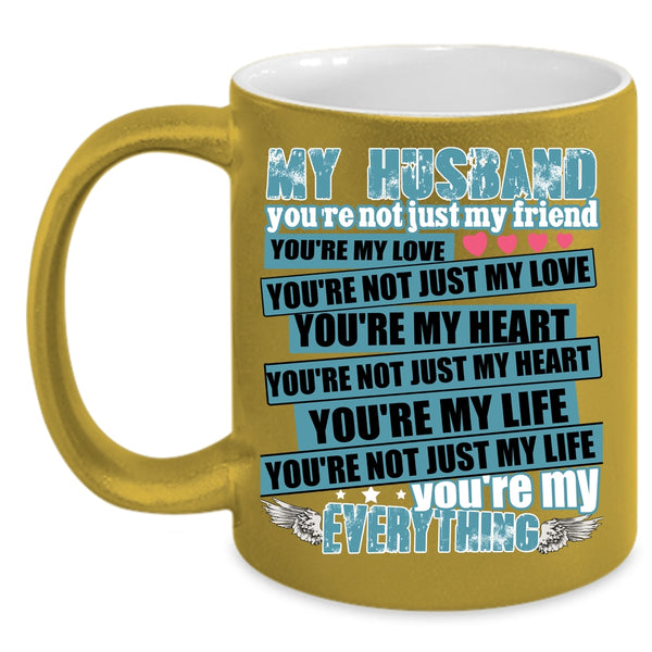 My Husband Coffee Mug, You're My Everything Coffee Cup