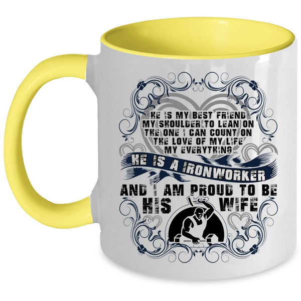 I Am Proud To Be His Wife Coffee Mug, He Is A Ironworker Accent Mug