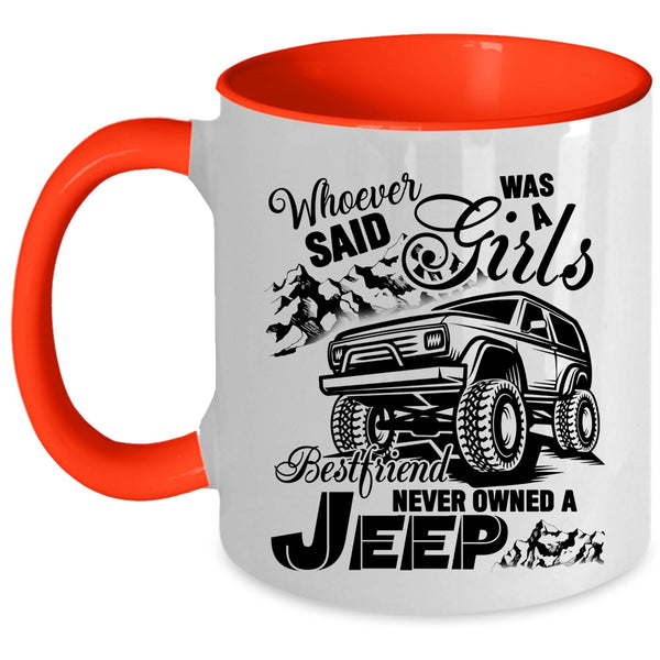Cool Gift For Jeep Girls Coffee Mug, Never Owned A Jeep Accent Mug