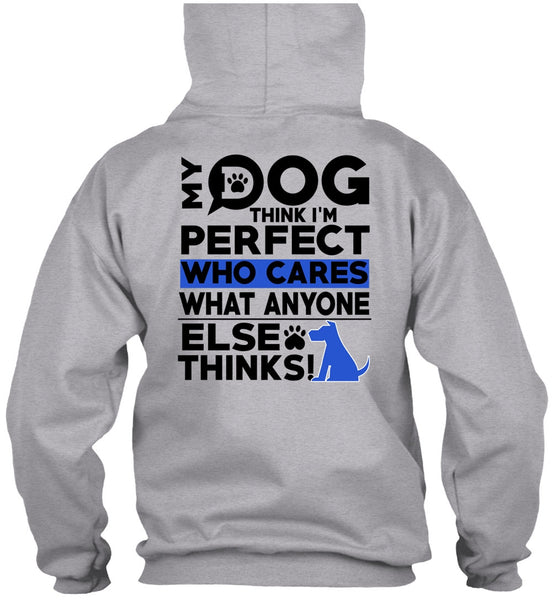 My Dog Think T Shirt, I Love My Dog T Shirt