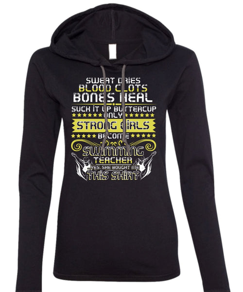 Become Swimming Teacher T Shirt, Sweat Dries Blood Clots T Shirt (Anvil Ladies Ringspun Hooded)