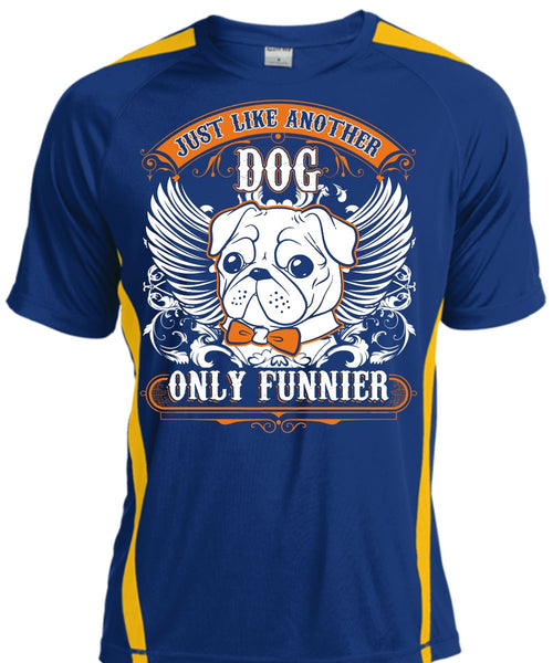 Just Like Another Dog T Shirt, My Pets T Shirt, Cool Shirt