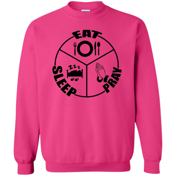 Gift For Prayer T Shirt, Eat Sleep Pray Sweatshirt