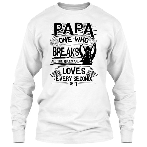 Papa One Who Breaks All The Rules T Shirt, Father's Day Gift T Shirt