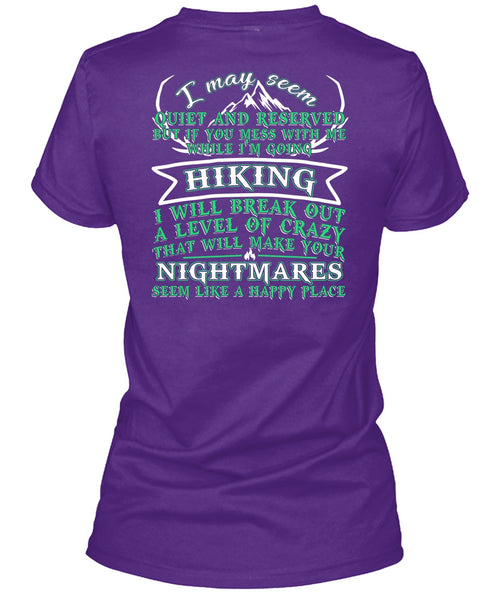 I'm Going Hiking T Shirt, Make Your Nightmares T Shirt