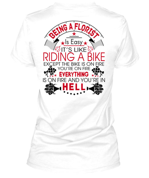 Being A Florist Is Easy T Shirt, Being A Florist T Shirt