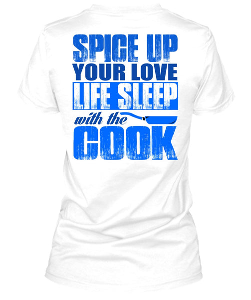 Life Sleep With The Cook T Shirt, I Love Cooking T Shirt