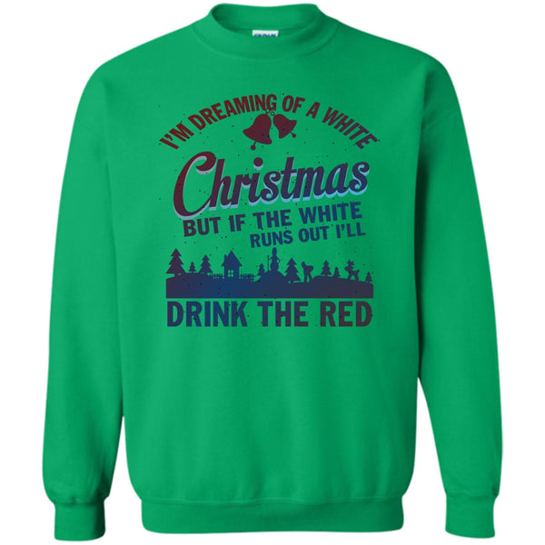 Merry Christmas Gift T Shirt, I'm Dreaming Of A White Christmas Sweatshirt