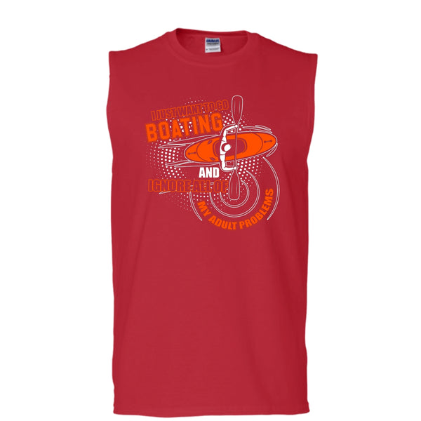 I Just Want To Go Boating T Shirt, Ignore All Of My Adult Problem Tank Top (Men's Cotton Sleeveless)