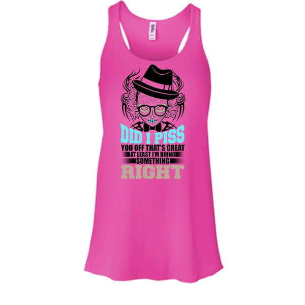 Did I Piss T Shirt, You Off That's Great T Shirt, Awesome t-shirts